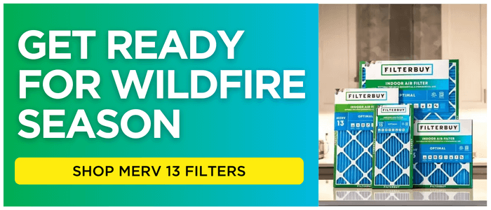 Banner encouraging shoppers to get ready for wildfire season with MERV 13 air filters.